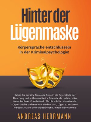 cover image of Hinter der Lügenmaske--Körpersprache entschlüsseln in der Kriminalpsychologie!
